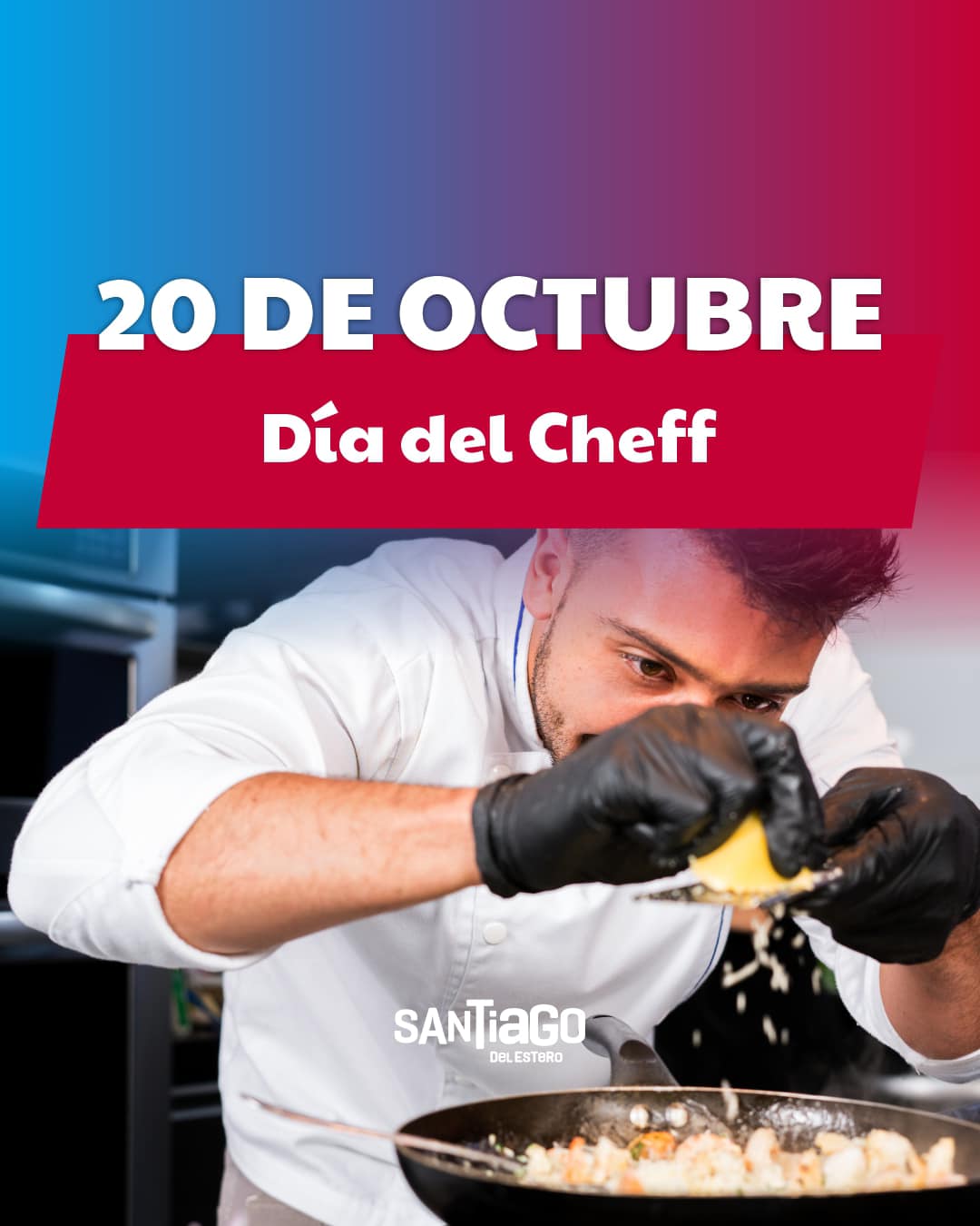 20 de octubre Día Internacional del Chef Santiago del Estero